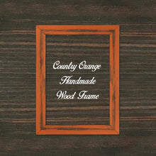 Load image into Gallery viewer, Country Orange Cottage Beach Decor Wood Frame Perfect for Picture Photo Poster Wedding Art Artwork Handmade