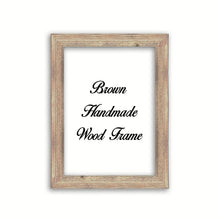 Load image into Gallery viewer, Brown Wood Photo Poster Art Canvas Picture Frame Decor Custom Frame Great for Farmhouse Vintage Rustic Shabby Chic Cottage Beach Decoration