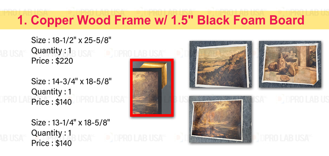 Custom for #1-Healing Arts, Copper Wood Frame w/Black Foam