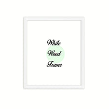Load image into Gallery viewer, White  Wood Frame Signature Frames Perfect Modern Comtemporary Photo Art Gallery Poster Photograph Home Decor
