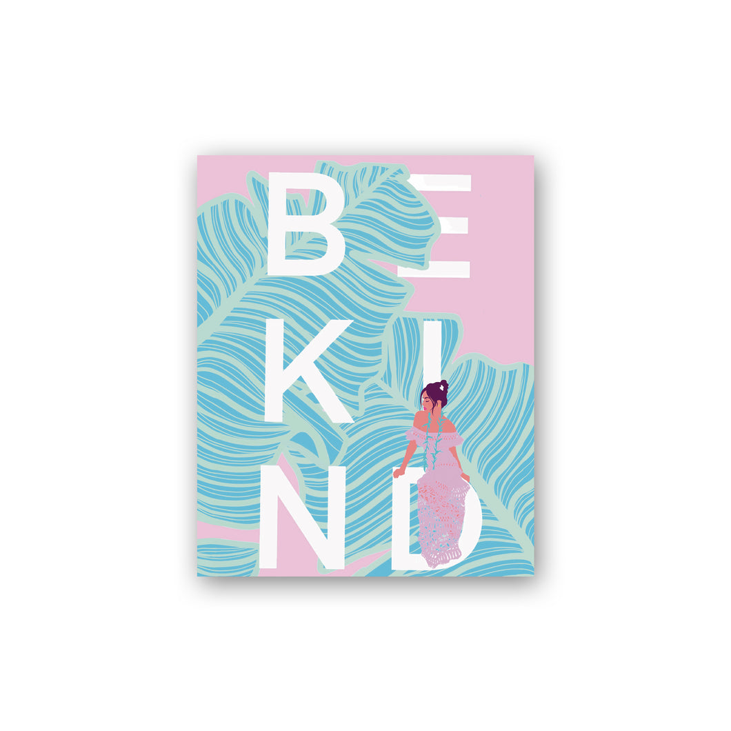 'Be Kind' Matte Paper Prints by Nicole Namdar, N157